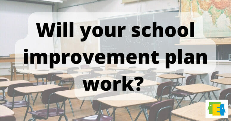 Build An Effective School Improvement Plan By Ensuring Teachers Can ...