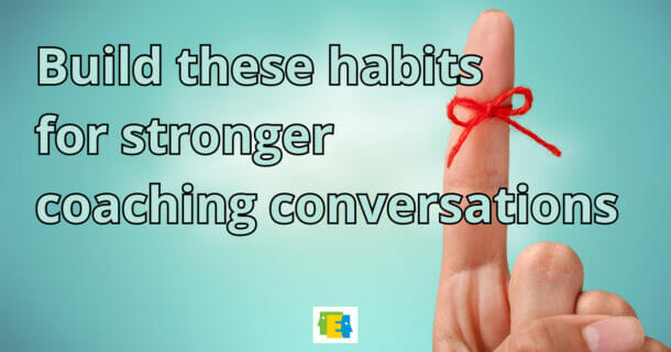 image of finger with bow tied around it with text "Build these habits for stronger instructional coaching conversations"