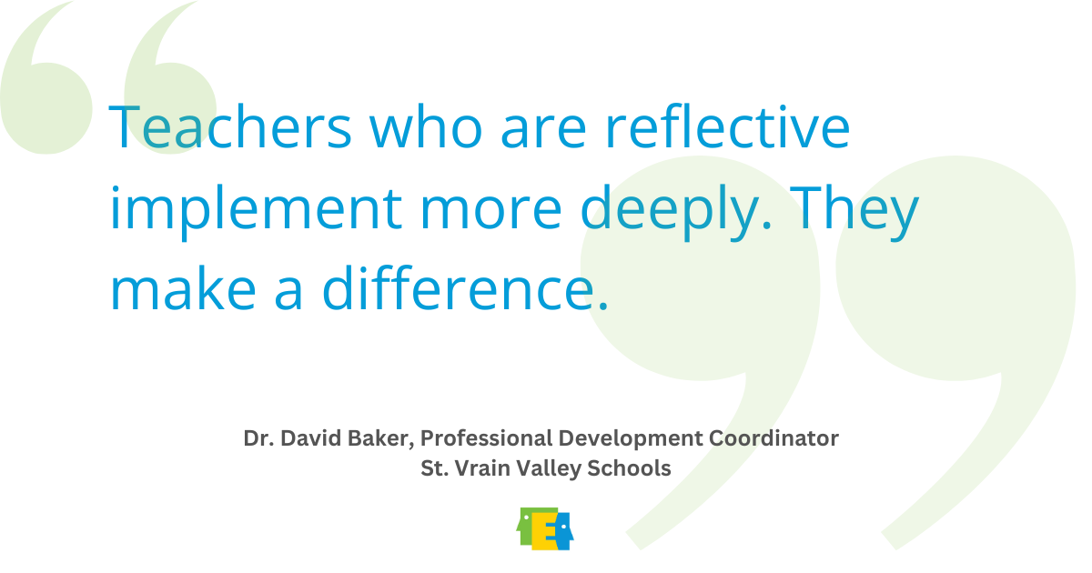 a quote on a white background. Teachers who are reflective implement more deeply. They make a difference.